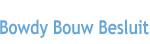 Bowdy Bouw Besluit